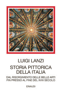 Storia pittorica della italia dal risorgimento delle belle arti fin presso al fine del xviii sec 