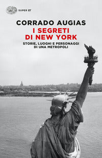 Segreti di new york - storie luoghi e personaggi di una metropoli 