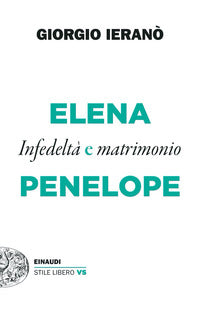 Elena e penelope - infedelta' e matrimonio 