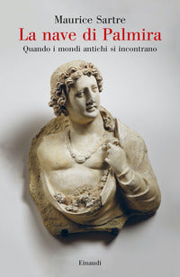 Nave di palmira - quando i mondi antichi si incontrano 