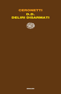D.d. deliri disarmati 