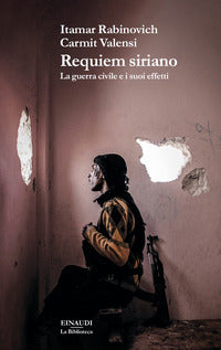Requiem siriano - la guerra civile e i suoi effetti 