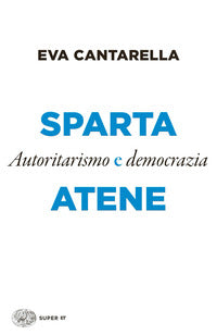 Sparta e atene - autoritarismo e democrazia 