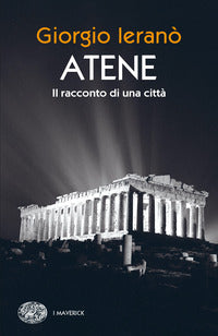 Atene - il racconto di una citta' 