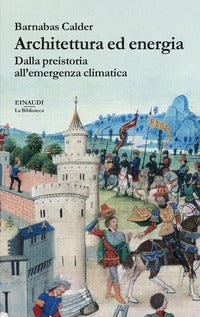 Architettura ed energia - dalla preistoria all'emergenza climatica 