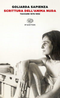 Scrittura dell'anima nuda - taccuini 1976 - 1992 