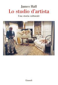 Studio d'artista - una storia culturale 