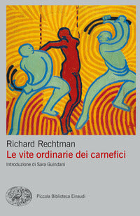 Vite ordinarie dei carnefici 