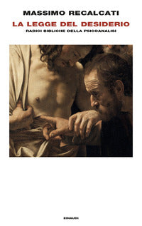 Legge del desiderio - radici bibliche della psicoanalisi 