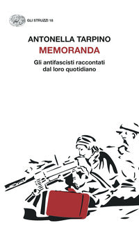 Memoranda - gli antifascisti raccontati dal loro quotidiano 