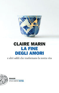Fine degli amori e altri addii che trasformano la nostra vita 