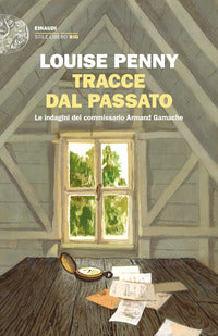 Tracce dal passato - le indagini del commissario armand gamache 