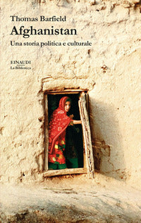 Afghanistan - una storia politica e culturale 