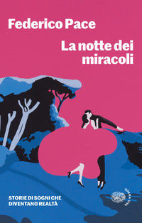 Notte dei miracoli - storie di sogni che diventano realta' 