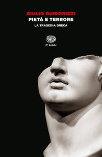 Pieta' e terrore - la tragedia greca 