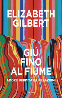 Giu' fino al fiume - amore perdita e liberazione 