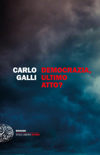 Democrazia ultimo atto ? 