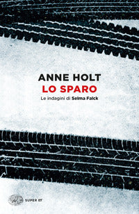Sparo - le indagini di selma falck 