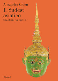 Sudest asiatico - una storia per oggetti 