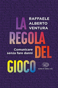 Regola del gioco - comunicare senza fare danni 