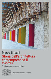 Storia dell'architettura contemporanea ii 1945 - 2023 
