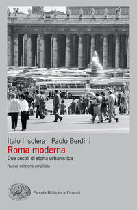 Roma moderna - due secoli di storia urbanistica 