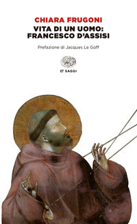 Vita di un uomo francesco d'assisi 
