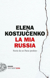 Mia russia - storie da un paese perduto 