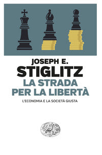 Strada per la liberta' - l'economia e la societa' giusta 