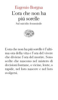 Ora che non ha piu' sorelle - sul suicidio femminile 