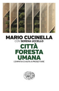 Citta' foresta umana - l'empatia ci aiuta a progettare 