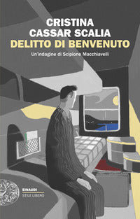 Delitto di benvenuto - un'indagine di scipione macchiavelli 