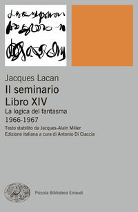 Seminario libro xiv - la logica del fantasma 1966 - 1967 