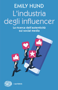 Industria degli influencer - la ricerca dell'autenticita' sui social media 