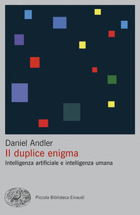 Duplice enigma - intelligenza artificiale e intelligenza umana 