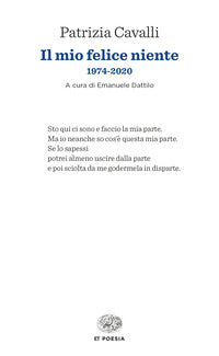 Mio felice niente 1974 - 2020 