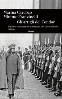 Artigli del condor - dittature militari latino americane cia e neofascismo italiano 