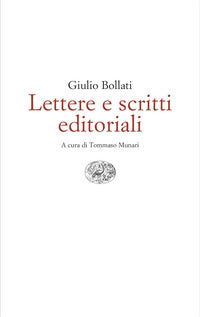 Lettere e scritti editoriali 1949 - 1980 