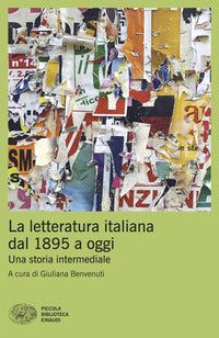 Letteratura italiana dal 1895 a oggi - una storia intermediale 
