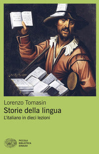 Storie della lingua - l'italiano in dieci lezioni 