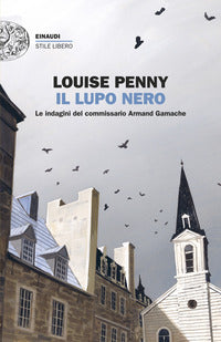 Lupo nero - le indagini del commissario armand gamache 