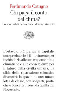 Chi paga il conto del clima ? i responsabili della crisi ci devono risarcire 