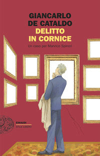 Delitto in cornice - un caso per manrico spinori 