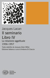 Seminario - libro iv la relazione oggettuale 1956 - 1957 