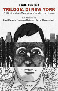 Trilogia di new york - citta' di vetro - fantasmi - la stanza chiusa 