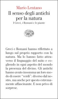Senso degli antichi per la natura - i greci i romani e le piante 