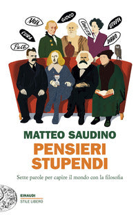 Pensieri stupendi - sette parole per capire il mondo con la filosofia 