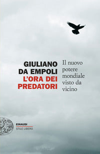 Ora dei predatori - il nuovo potere mondiale visto da vicino 