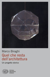 Quel che resta dell'architettura - un progetto storico 