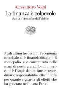 Finanza e' colpevole - storia e cronache dall'abisso 